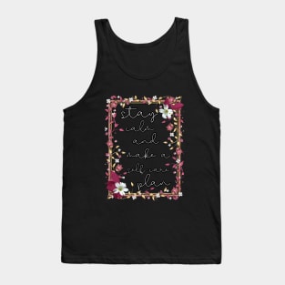 Stay calm and make a self-care plan Tank Top